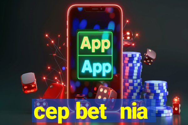 cep bet  nia